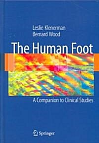 The Human Foot : A Companion to Clinical Studies (Hardcover)