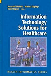 Information Technology Solutions for Healthcare (Hardcover)