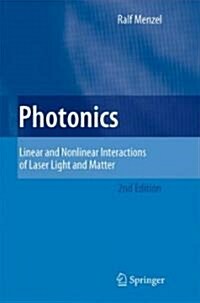 Photonics: Linear and Nonlinear Interactions of Laser Light and Matter (Hardcover, 2)