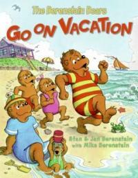 (The)Berenstain Bears go on vacation