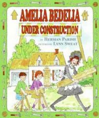 Amelia Bedelia Under Construction (Hardcover)
