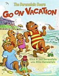 The Berenstain Bears Go on Vacation (Hardcover)