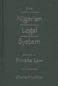 The Nigerian Legal System: Volume 2: Private Law (Hardcover)