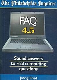 FAQ 4.5 Sound Answers to Real Computing Questions (Paperback)