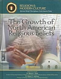 The Growth of North American Religious Beliefs: Spiritual Diversity (Library Binding)