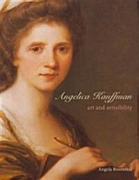 Angelica Kauffman: Art and Sensibility (Hardcover)