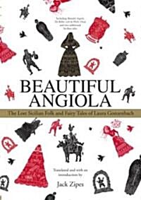 Beautiful Angiola : The Lost Sicilian Folk and Fairy Tales of Laura Gonzenbach (Paperback)