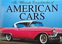 The Ultimate Encyclopedia of American Cars (Hardcover)