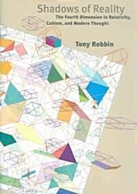 Shadows of Reality: The Fourth Dimension in Relativity, Cubism, and Modern Thought (Hardcover)