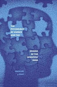 The Psychology of Science And the Origins of the Scientific Mind (Hardcover)