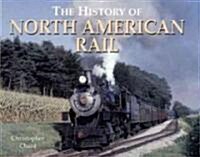 The History of North American Rail (Paperback)