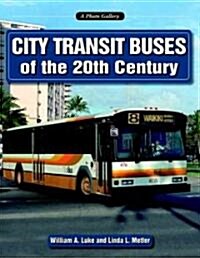 City Transit Buses of the 20th Century (Paperback)