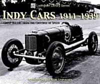 Indy Cars 1911-1939: Great Racers from the Crucible of Speed (Paperback)