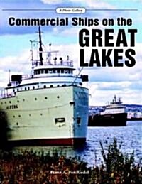 Commercial Ships on the Great Lakes: A Photo Gallery (Paperback)
