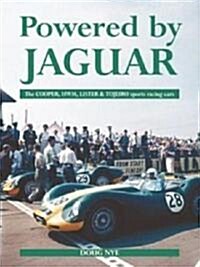 Powered by Jaguar : The Cooper, HWM, Tojeiro and Lister Sports-racing Cars (Hardcover)