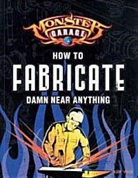 How to Fabricate Damn Near Anything (Paperback)