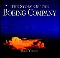 The Story of the Boeing Company (Hardcover, Revised, Updated)