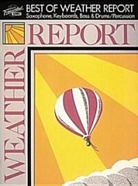 Best of Weather Report: Saxophone, Keyboards, Bass & Drums/Percussion (Paperback)