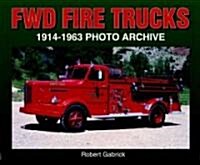 Fwd Fire Trucks 1914-1963 Photo Archive (Paperback)