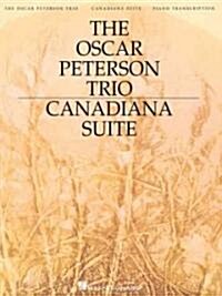 The Oscar Peterson Trio - Canadiana Suite (Paperback, 2, Revised)