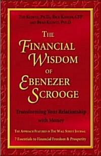 The Financial Wisdom of Ebenezer Scrooge: 5 Principles to Transform Your Relationship with Money (Hardcover)