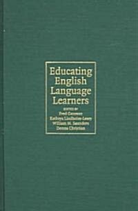 Educating English Language Learners : A Synthesis of Research Evidence (Hardcover)