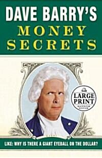 Dave Barrys Money Secrets (Hardcover, Large Print)