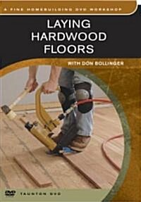 Laying Hardwood Floors (DVD)