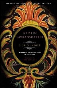 Kristin Lavransdatter : Penguin Classics Deluxe Edition (Paperback, Deckle Edge)