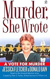 Murder, She Wrote: A Vote for Murder (Mass Market Paperback)
