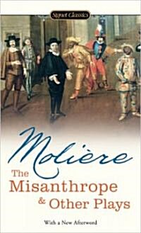 The Misanthrope And Other Plays (Mass Market Paperback, Reissue)