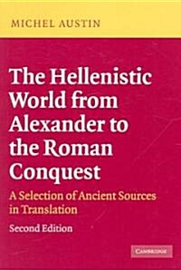 The Hellenistic World from Alexander to the Roman Conquest : A Selection of Ancient Sources in Translation (Paperback, Updated edition)