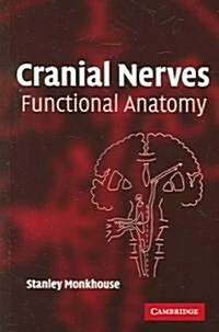 Cranial Nerves : Functional Anatomy (Paperback)