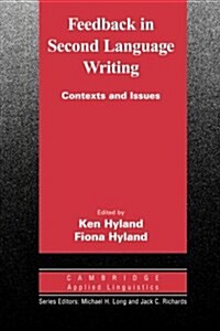 Feedback in Second Language Writing : Contexts and Issues (Paperback)