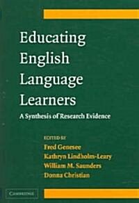 Educating English Language Learners : A Synthesis of Research Evidence (Paperback)