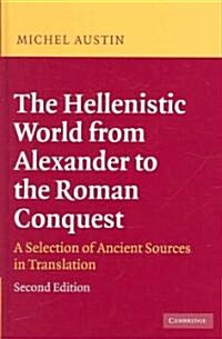 The Hellenistic World from Alexander to the Roman Conquest : A Selection of Ancient Sources in Translation (Hardcover, Updated edition)