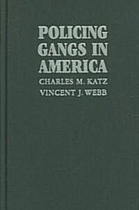 Policing Gangs in America (Hardcover)