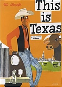 This Is Texas: A Childrens Classic (Hardcover)