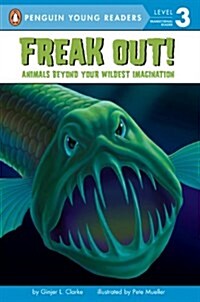 [중고] Freak Out!: Animals Beyond Your Wildest Imagination (Paperback)