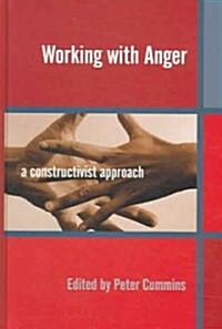 Working with Anger: A Constructivist Approach (Hardcover)