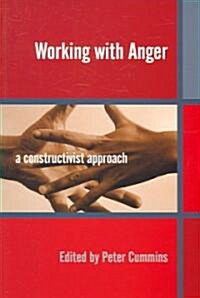 Working with Anger: A Constructivist Approach (Paperback)