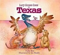 Lucy Goose Goes to Texas (Hardcover)