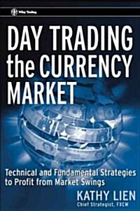 Day Trading the Currency Market (Hardcover)