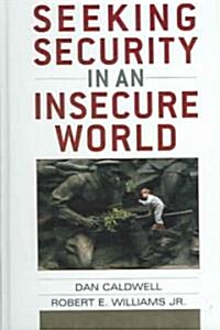 Seeking Security in an Insecure World (Hardcover)