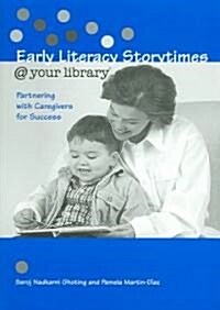 Early Literacy Storytimes @ Your Library: Partnering with Caregivers for Success (Paperback)