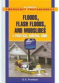 Floods, Flash Floods, and Mudslides (Library Binding)