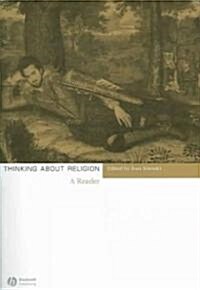 Thinking about Religion: A Reader (Paperback)