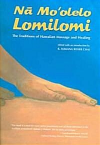 Na Moolelo Lomilomi (Paperback)