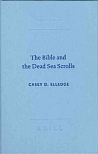 The Bible and the Dead Sea Scrolls (Hardcover)