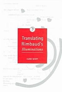 [중고] Translating Rimbaud‘s Illuminations (Paperback)